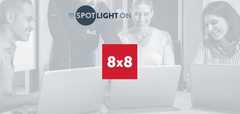 Spotlight on 8×8